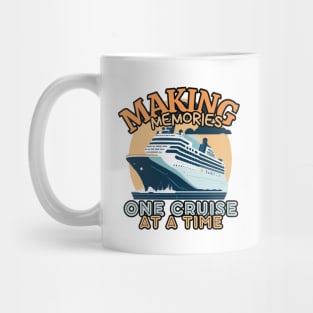 Making Memories One Cruise At A Time Cruise Ship Cruising Vacation Souvenir Mug